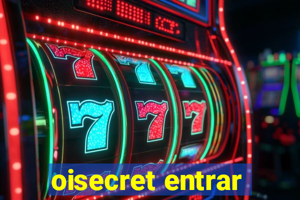 oisecret entrar